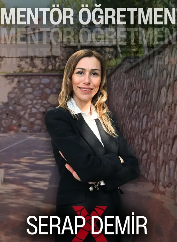 Serap Demir - Mentor Öğretmen